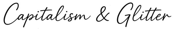Capitalism & Glitter